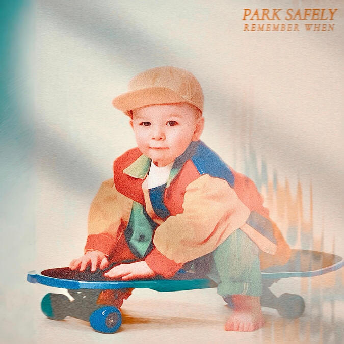 Park Safely Remember When Prod / Mix